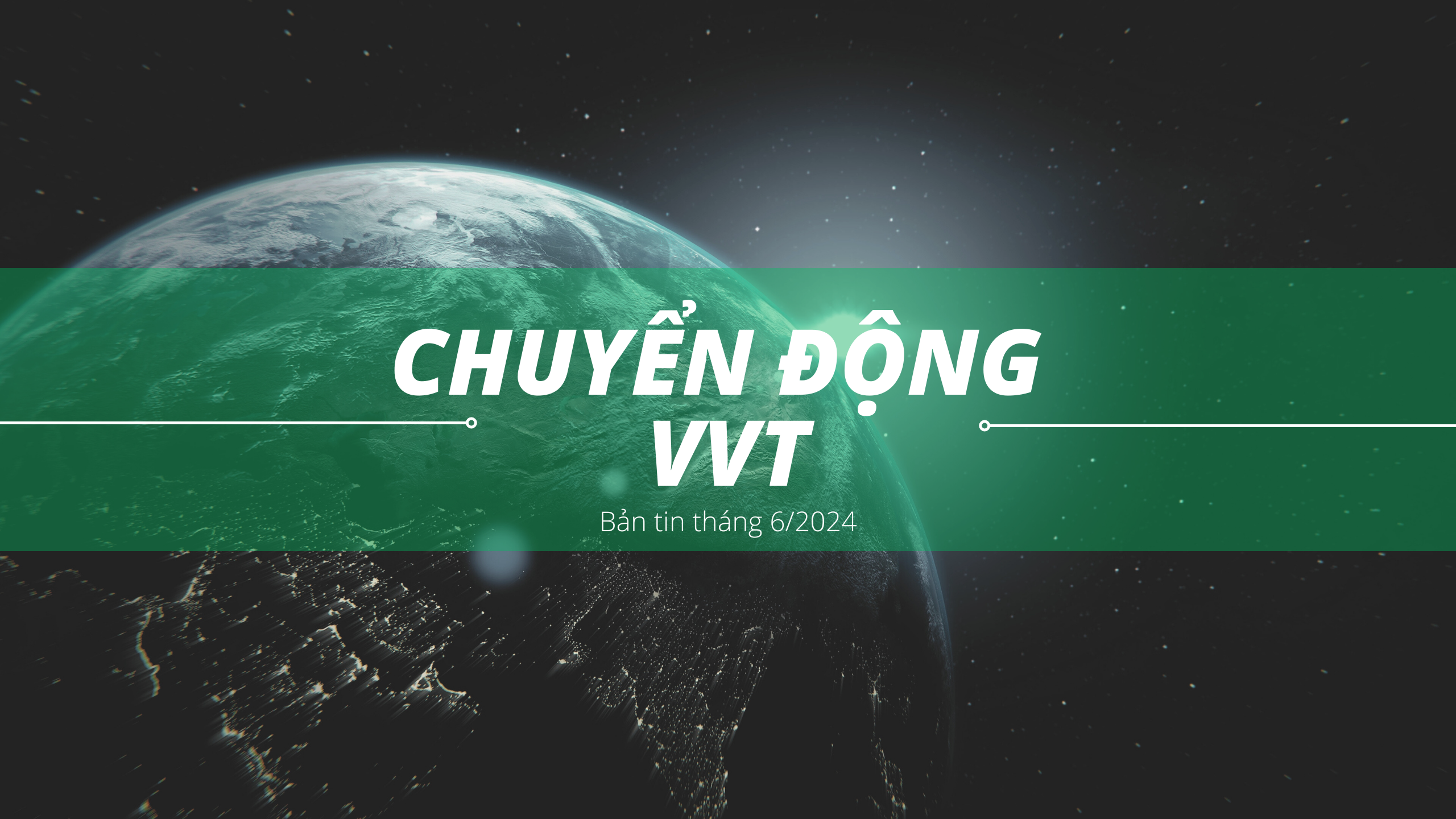 CHUYỂN ĐỘNG VVT SỐ THÁNG 6/2024